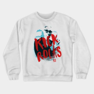 KICK ROCKS Crewneck Sweatshirt